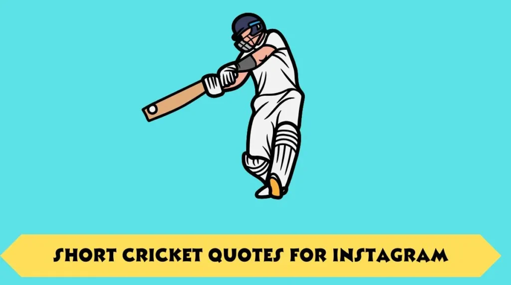 Short Cricket Quotes for Instagram
