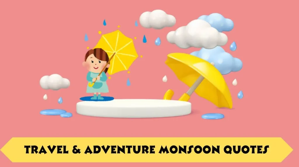 Travel & Adventure Monsoon Quotes