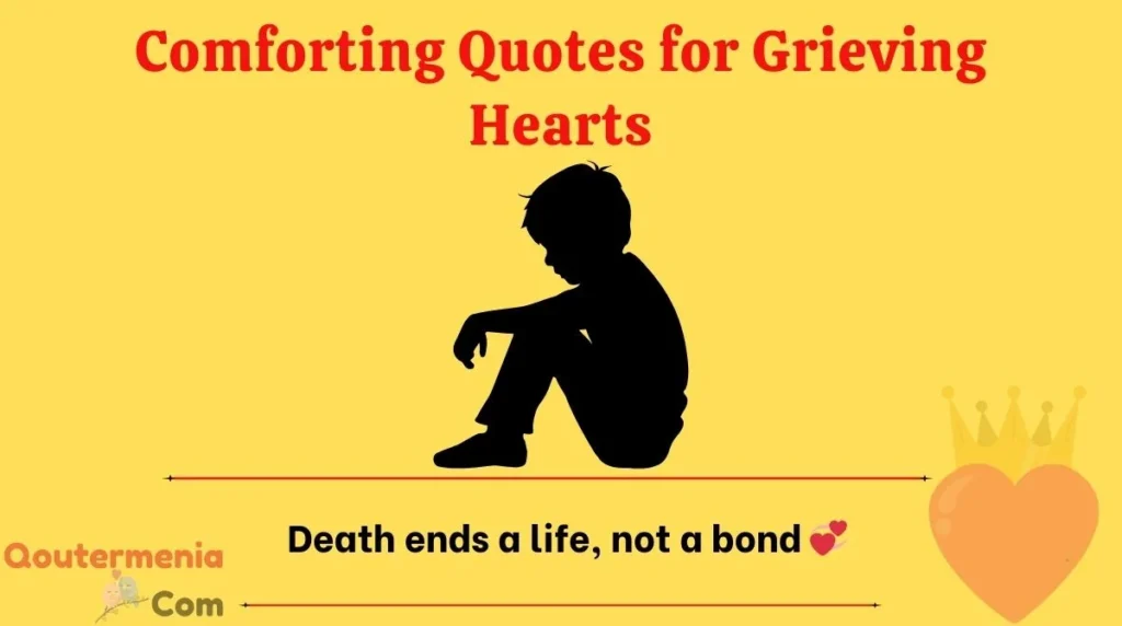 Comforting Quotes for Grieving Hearts