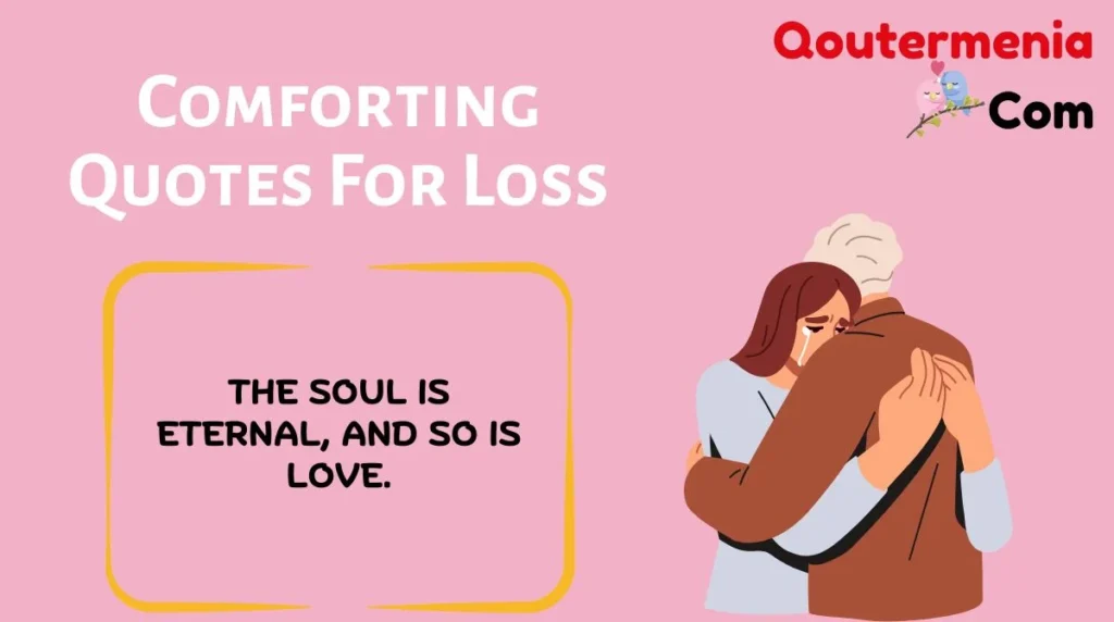 Comforting Quotes For Loss