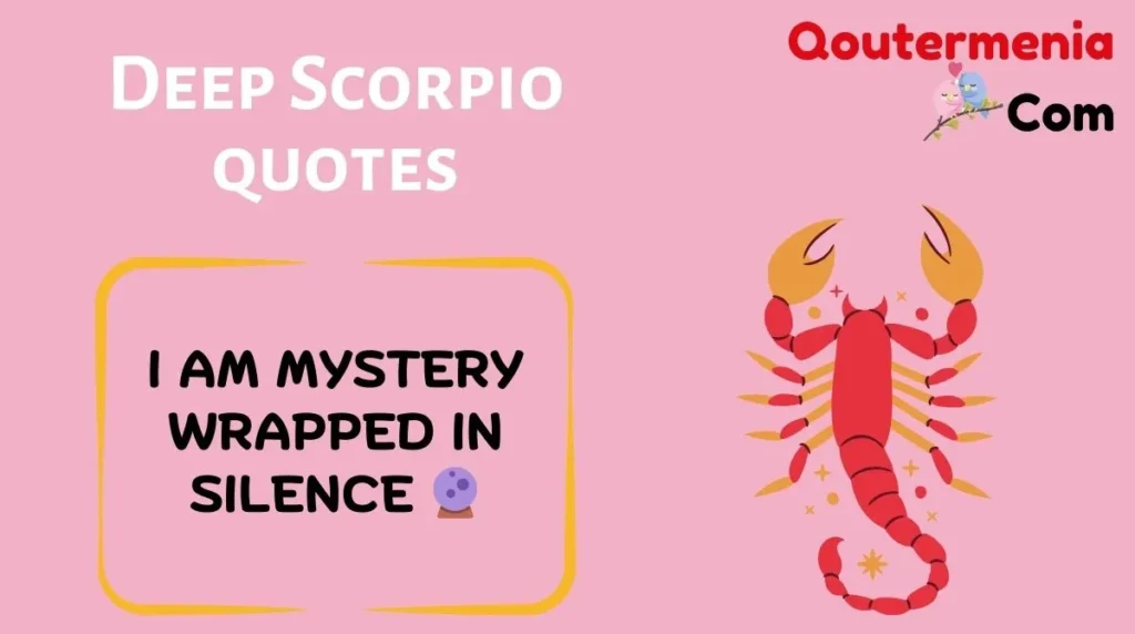 Deep Scorpio quotes 