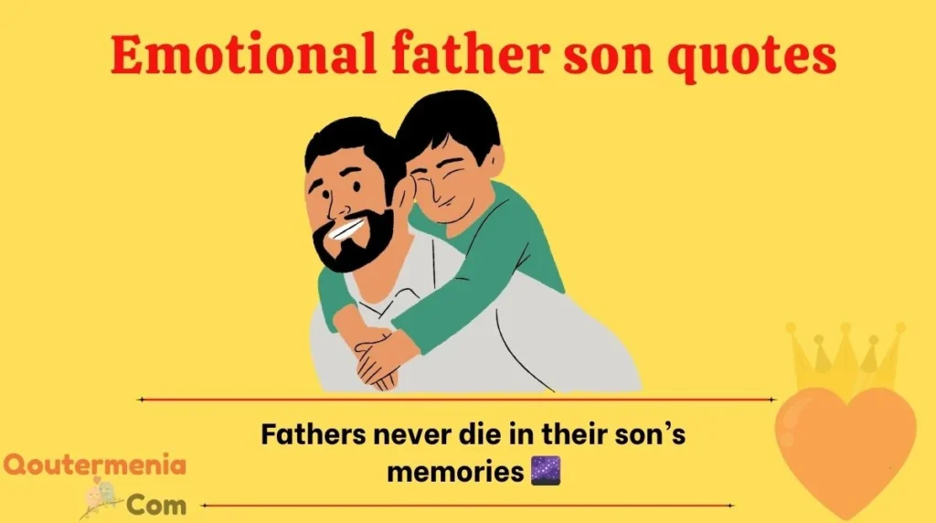 Emotional father son quotes
