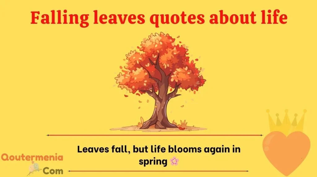 Falling leaves quotes about life 