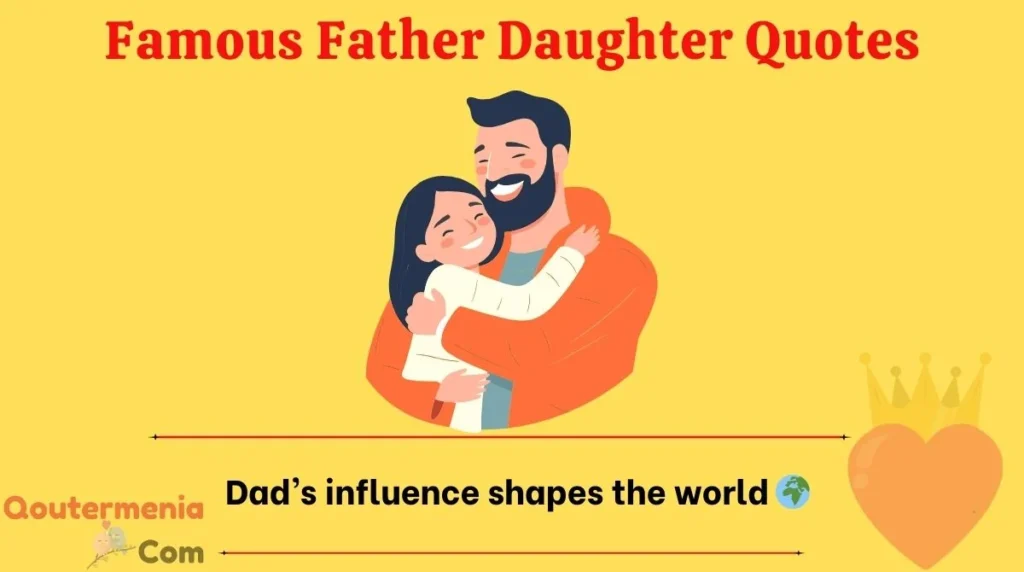 Famous Father Daughter Quotes