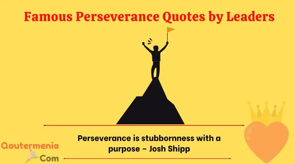 Famous Perseverance Quotes by Leaders