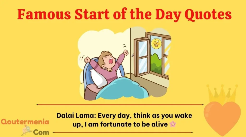 Famous Start of the Day Quotes