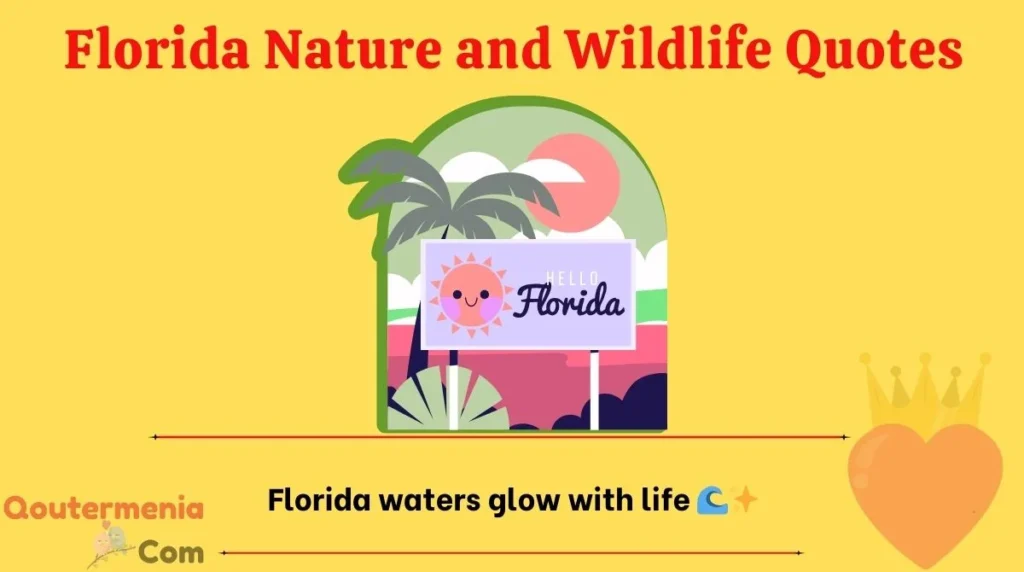 Florida Nature and Wildlife Quotes 
