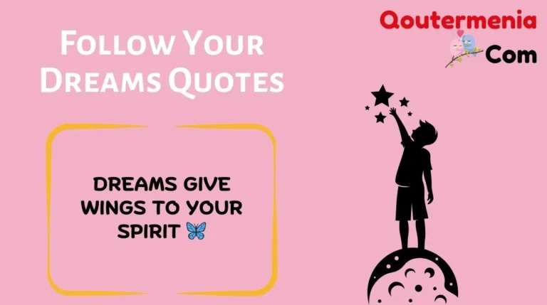 Follow Your Dreams Quotes