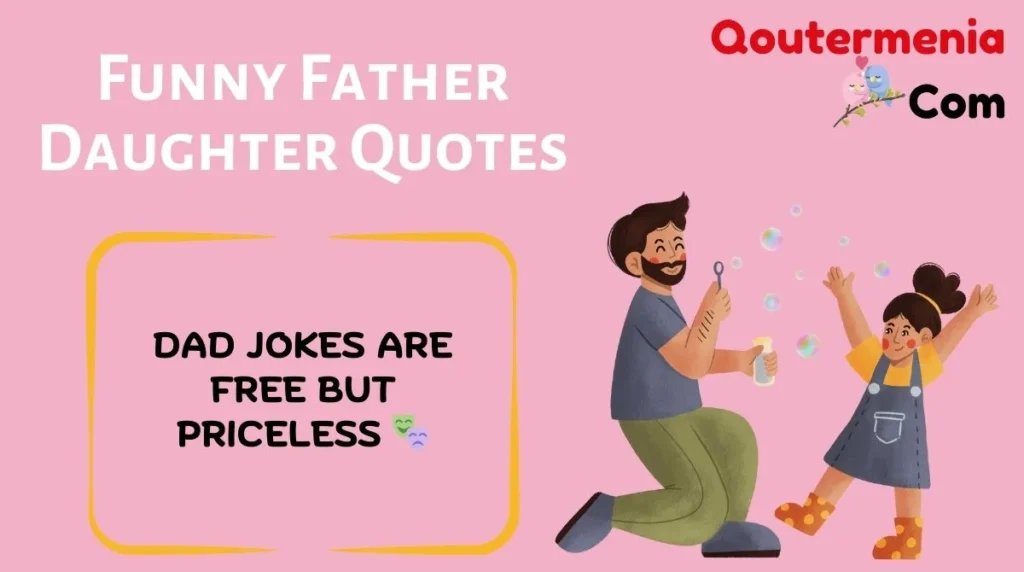 Funny Father Daughter Quotes 