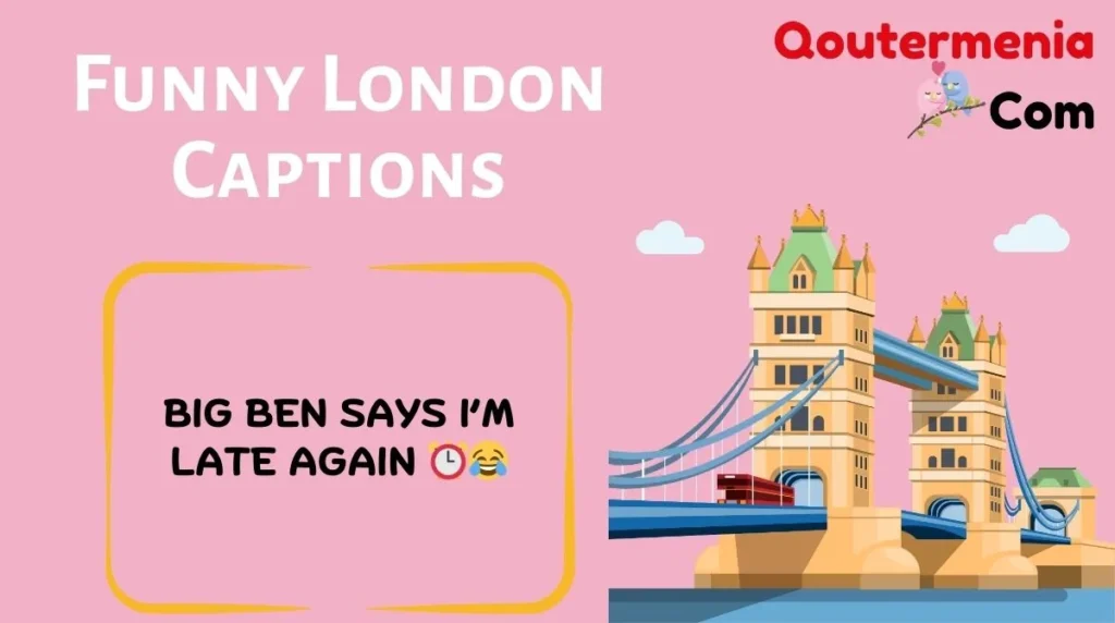 Funny London Captions