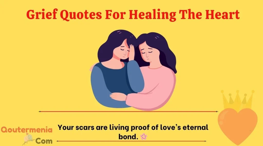 Grief Quotes For Healing The Heart
