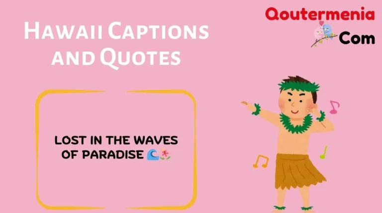 Hawaii Captions and Quotes