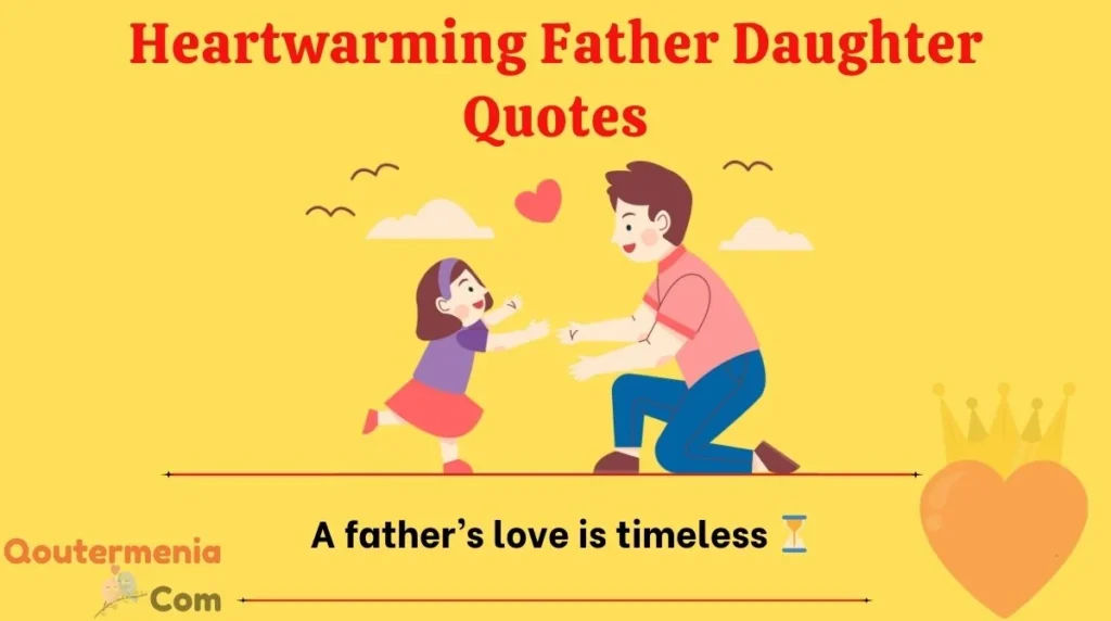 Heartwarming Father Daughter Quotes