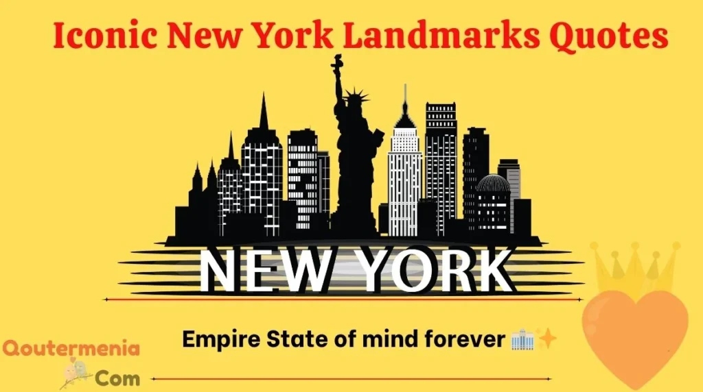 Iconic New York Landmarks Quotes 