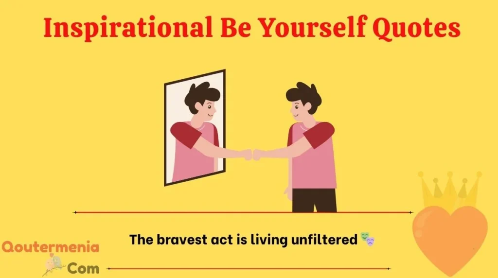 Inspirational Be Yourself Quotes