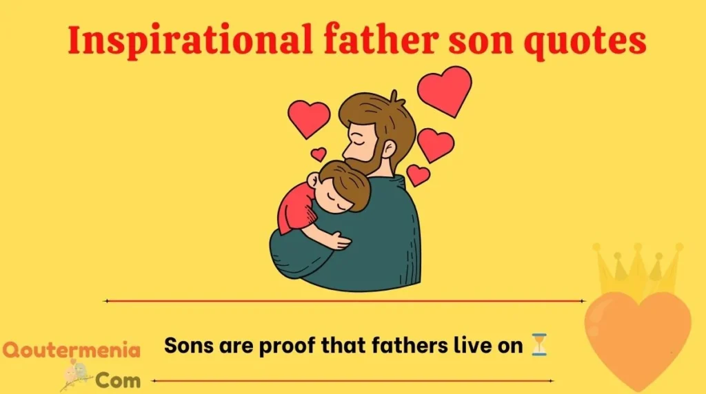 Inspirational father son quotes 