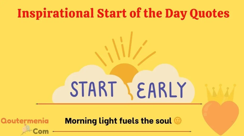 Inspirational Start of the Day Quotes