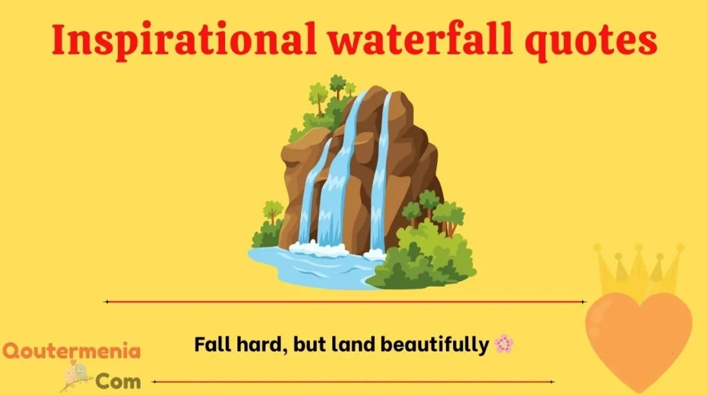 Inspirational waterfall quotes