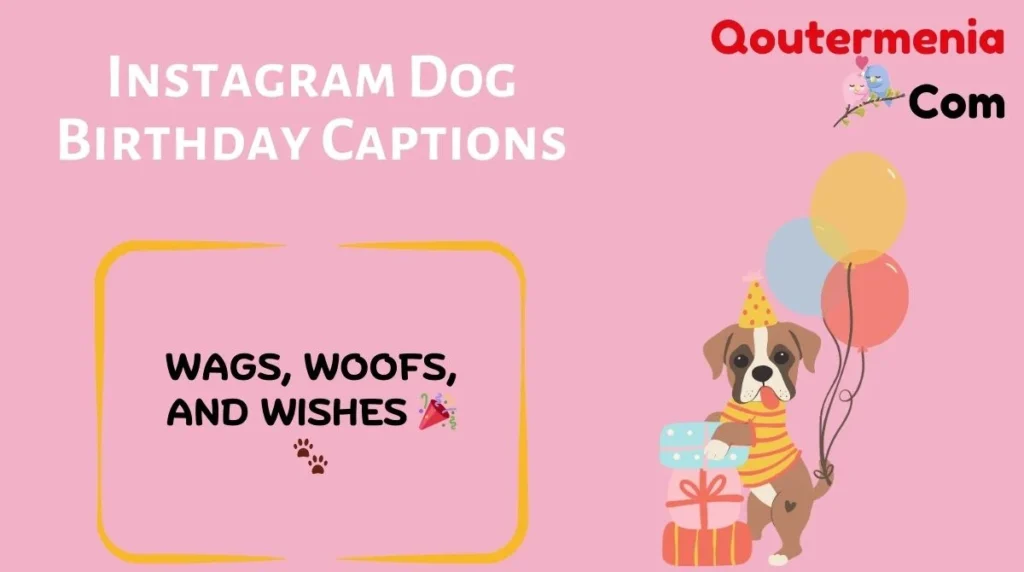 Instagram Dog Birthday Captions