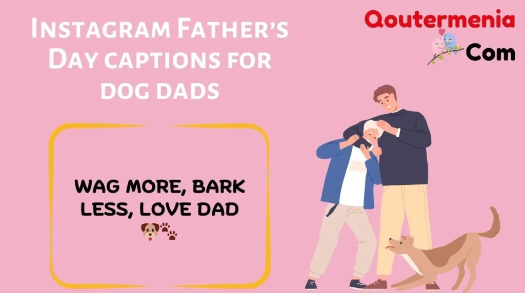 Instagram Fatherโs Day captions for dog dads