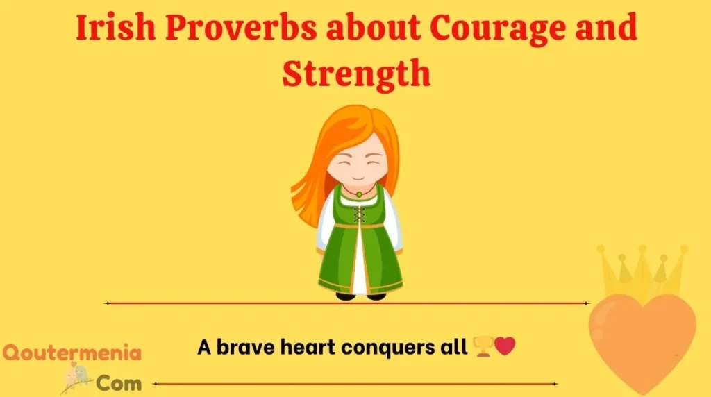 Irish Proverbs about Courage and Strength 