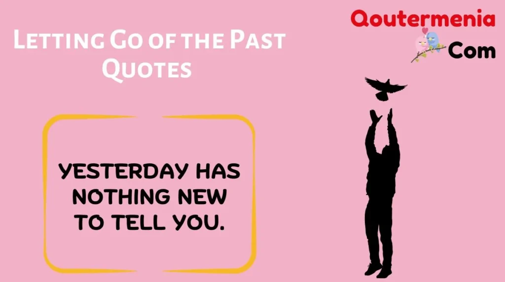 Letting Go of the Past Quotes 