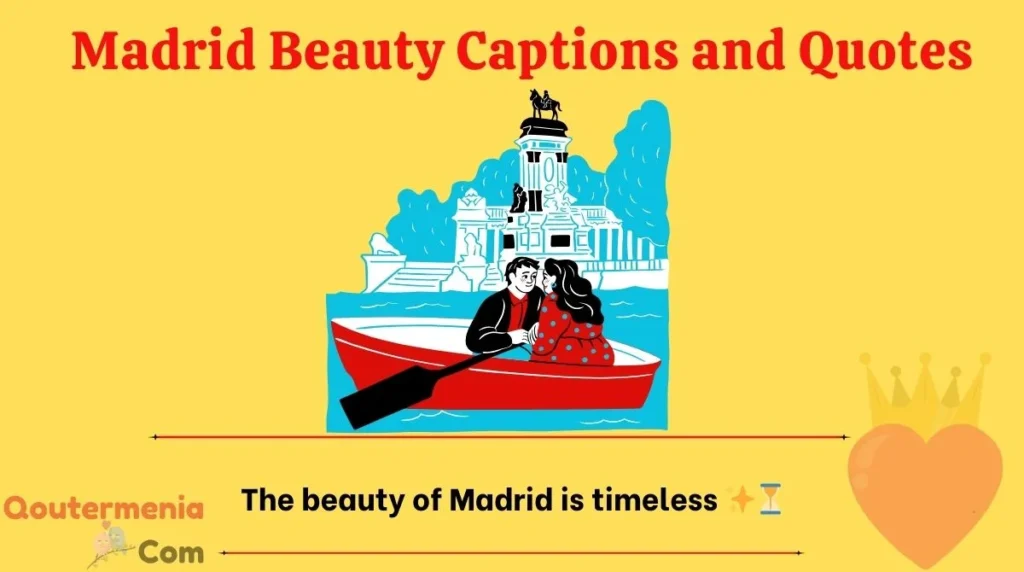 Madrid Beauty Captions and Quotes 