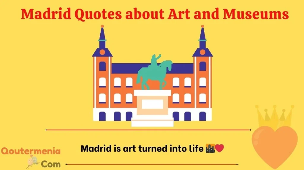 Madrid Quotes about Art and Museums
