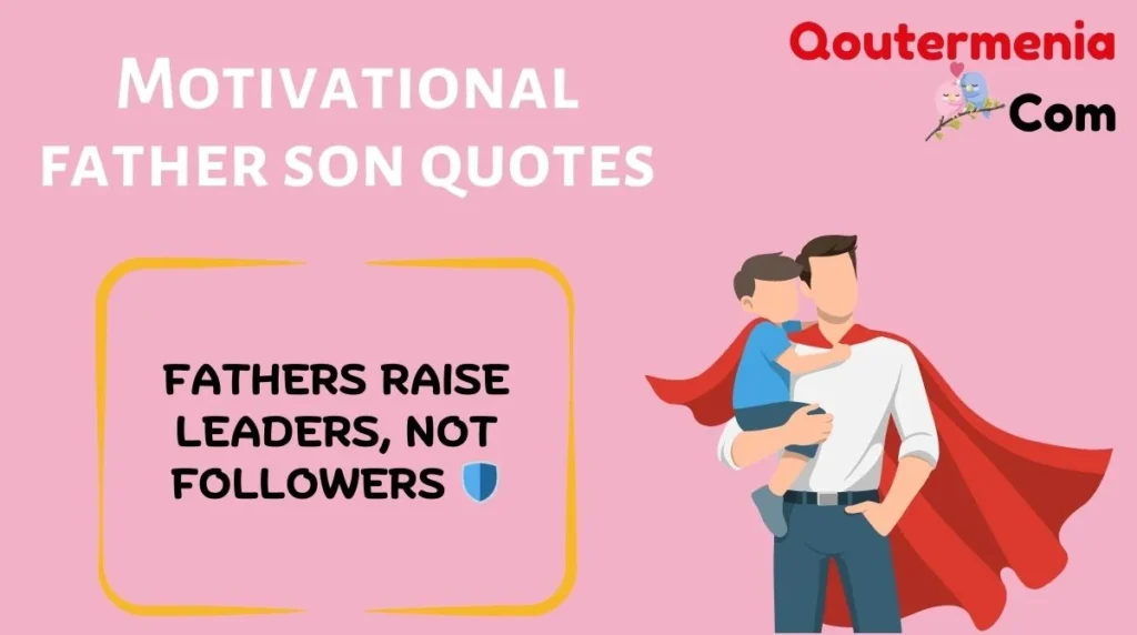 Motivational father son quotes 