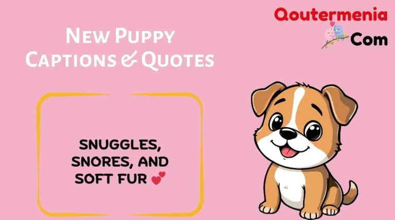 New Puppy Captions & Quotes
