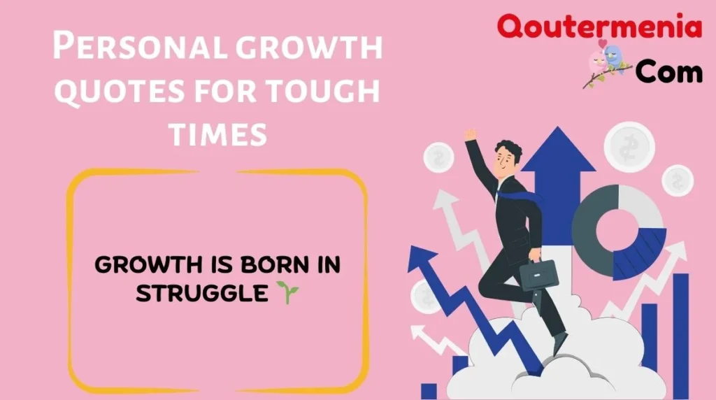 Personal growth quotes for tough times 