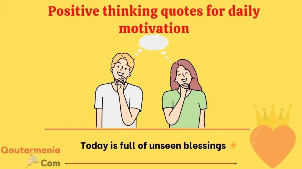 Positive thinking quotes for daily motivation