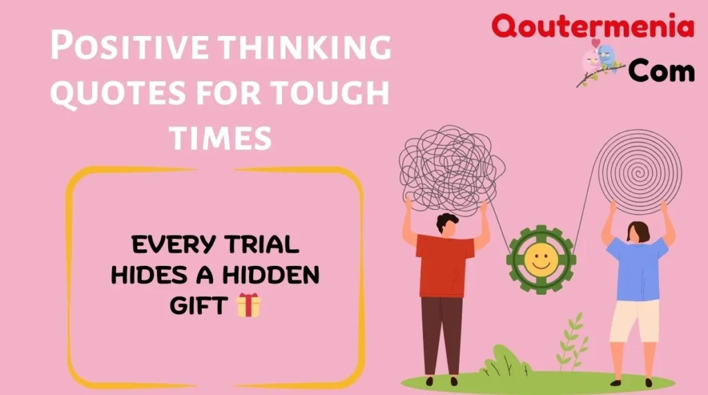 Positive thinking quotes for tough times