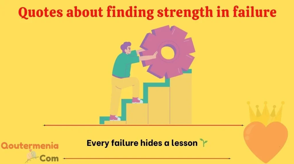 Quotes about finding strength in failure