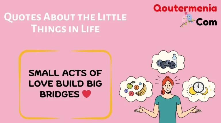 Quotes About the Little Things in Life