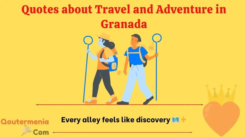 Quotes about Travel and Adventure in Granada