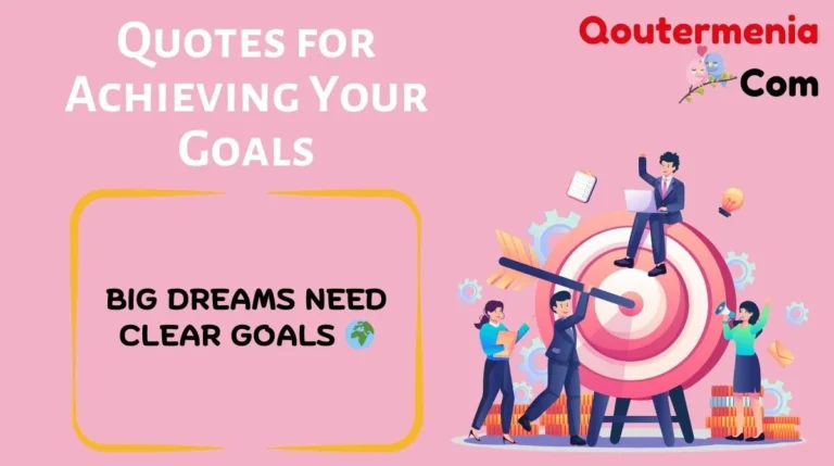 Quotes for Achieving Your Goals