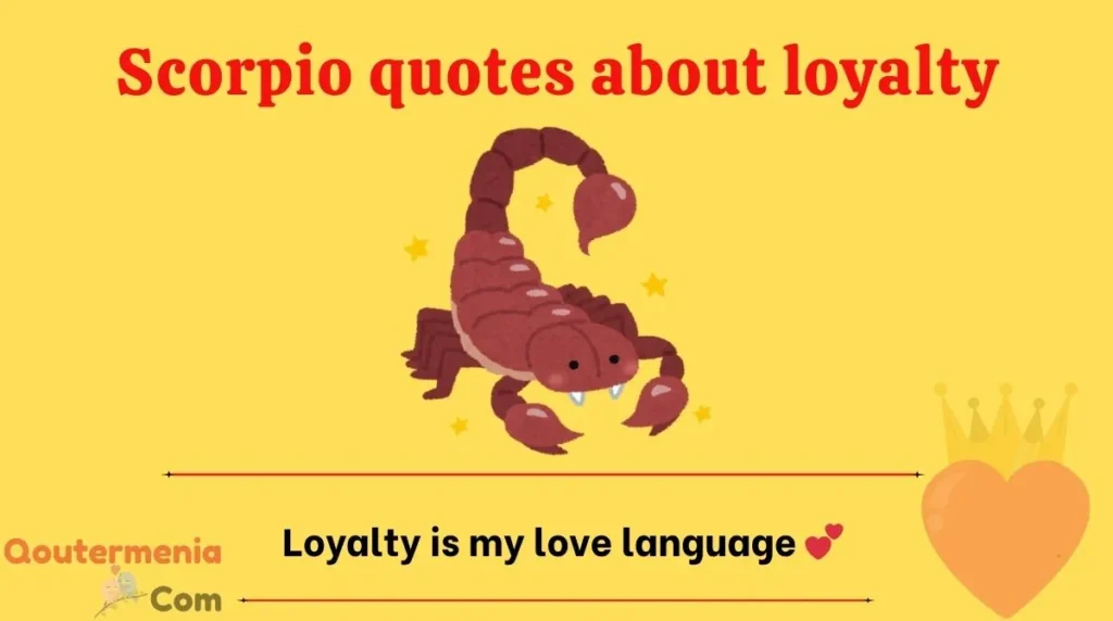 Scorpio quotes about loyalty