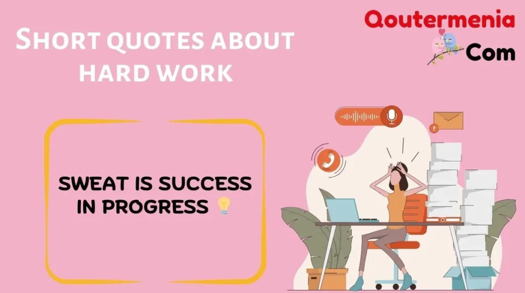 Short quotes about hard work 