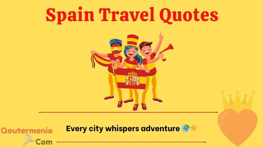 Spain Travel Quotes