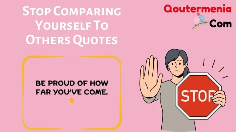 Stop Comparing Yourself To Others Quotes