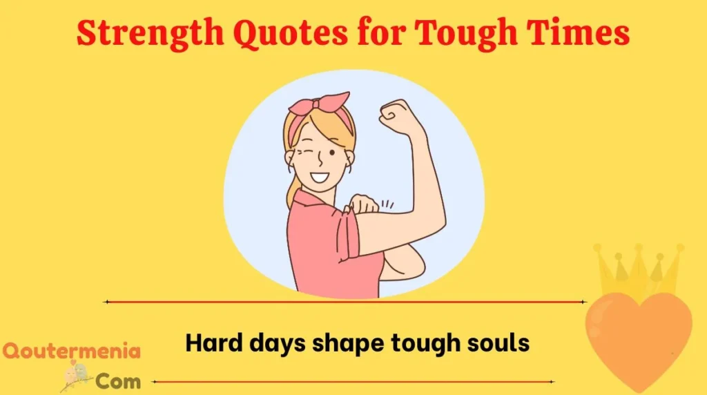 Strength Quotes for Tough Times 
