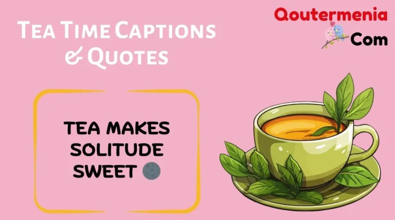 Tea Time Captions & Quotes