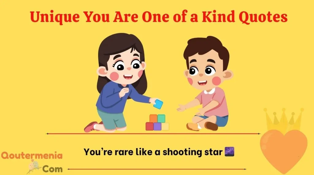Unique You Are One of a Kind Quotes