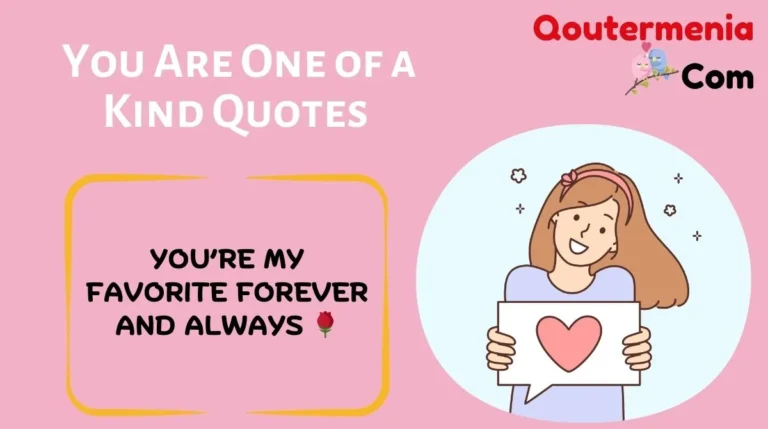 You Are One of a Kind Quotes