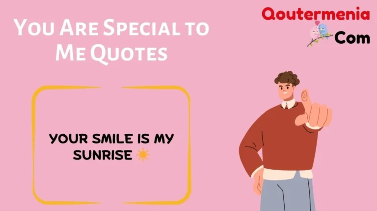 You Are Special to Me Quotes