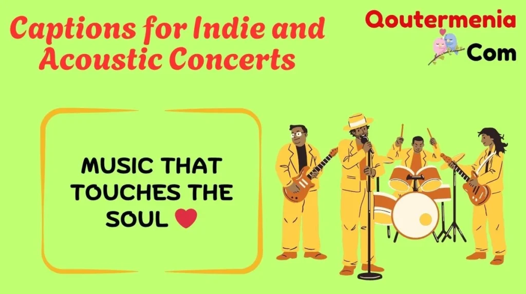Captions for Indie and Acoustic Concerts