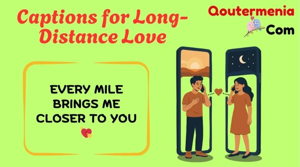 Captions for Long-Distance Love