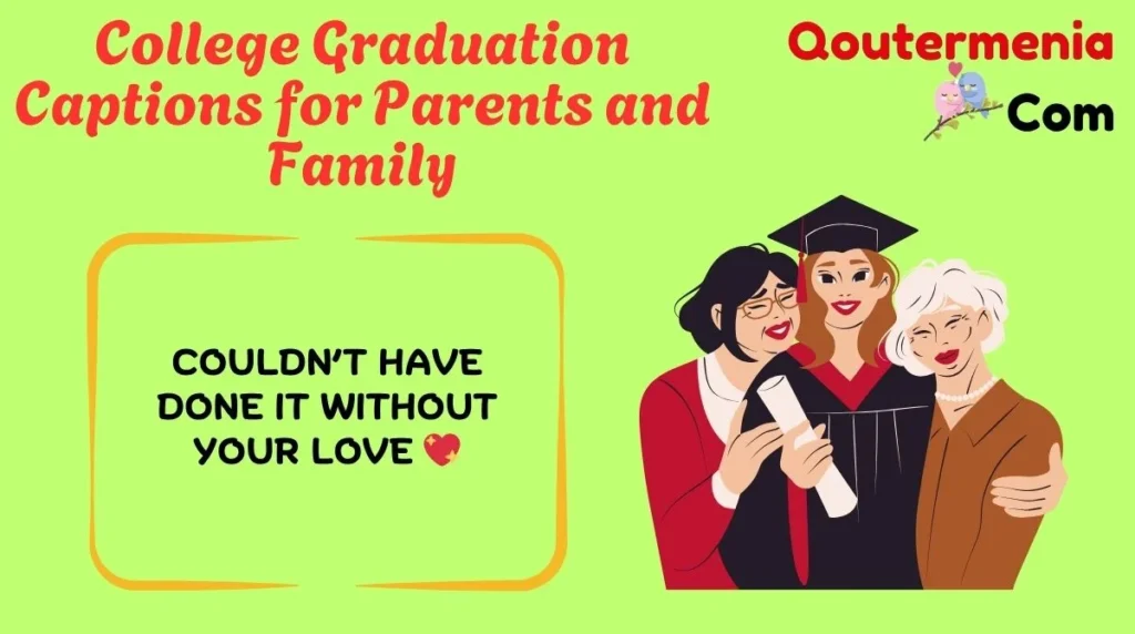 College Graduation Captions for Parents and Family