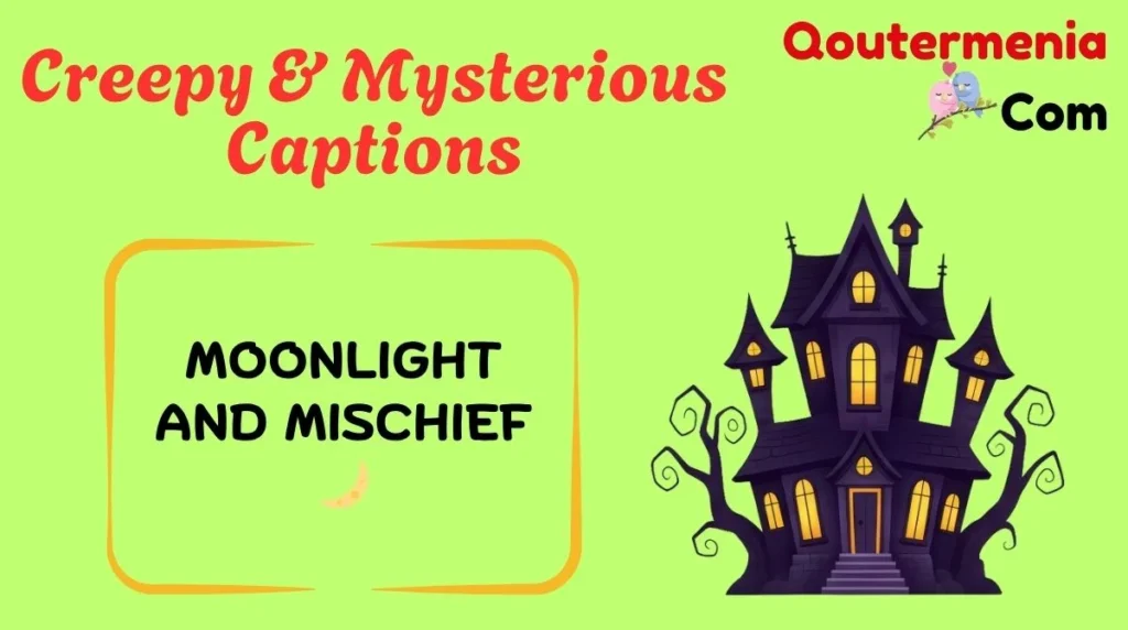 Creepy & Mysterious Captions